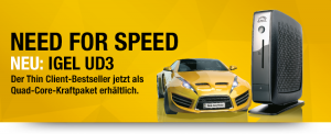IGEL UD3 - Need for Speed